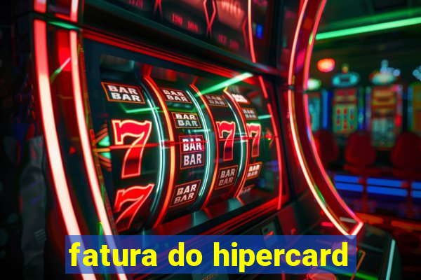 fatura do hipercard